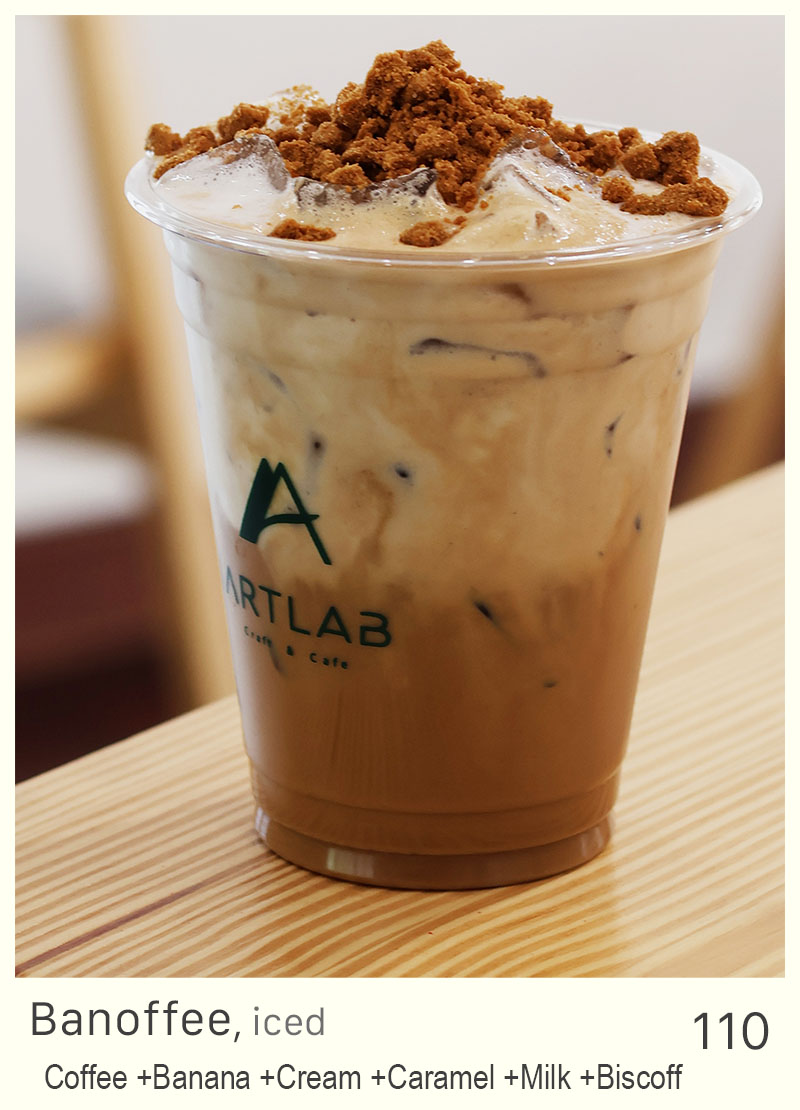 Banoffee, iced = 110 THB
