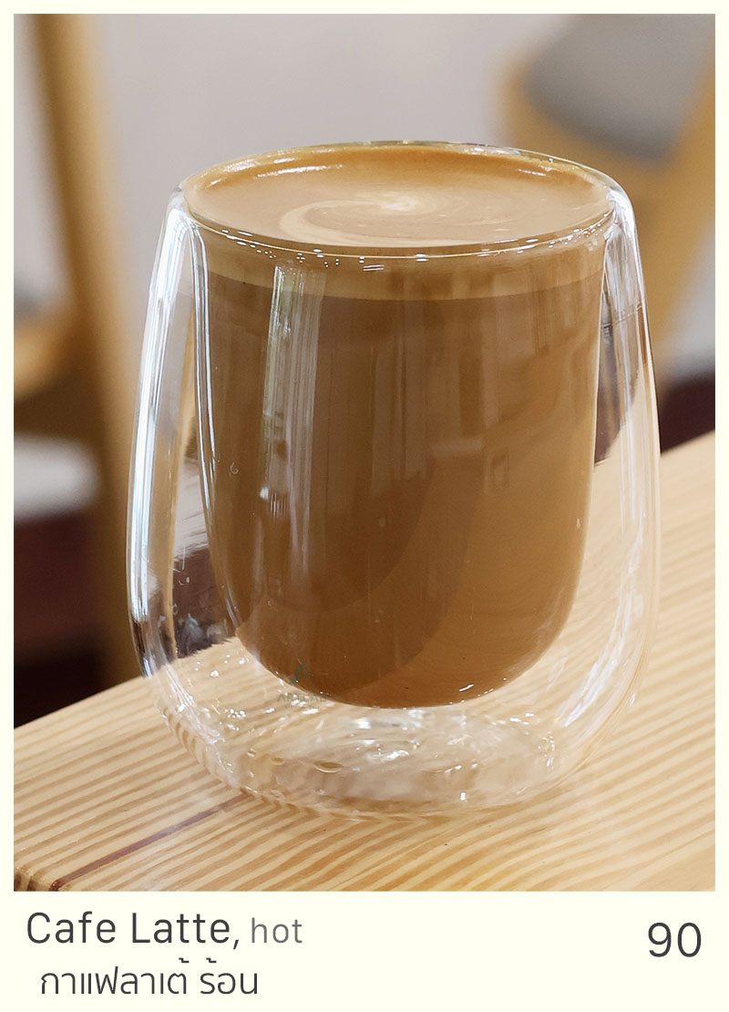 Cafe Latte, hot = 90 THB