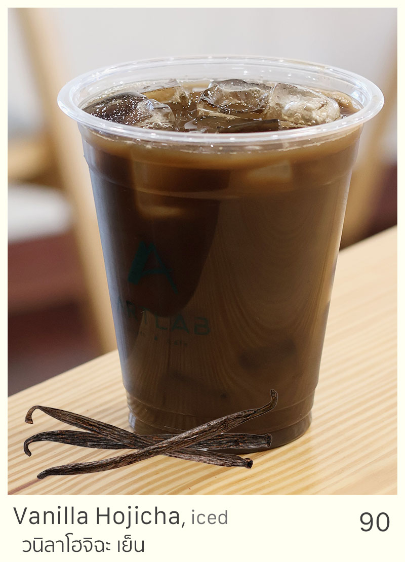 Vanilla Hojicha, iced = 90 THB